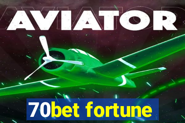 70bet fortune